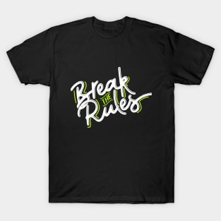 Break the rules T-Shirt